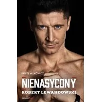 ROBERT LEWANDOWSKI NIENASYCONY WYD 2 Paweł Wilkowicz - Biografie i autobiografie - miniaturka - grafika 1