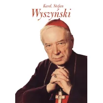 Kardynał Stefan Wyszyński Piotr Stefaniak - Religia i religioznawstwo - miniaturka - grafika 1