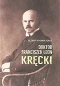 Biografie i autobiografie - Doktor Franciszek Leon Kręcki - miniaturka - grafika 1