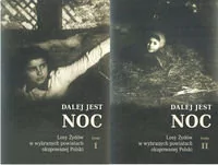 Dalej jest noc Losy Żydów w wybranych powiatach okupowanej Polski Engelking B. Frydel T. Grabowski J. Libionka D. Swałtek-Niewińska D. Panz K. Szurek J-Ch. Zap Dostawa Gratis szczegóły zob - Historia świata - miniaturka - grafika 1