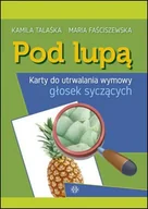 Pedagogika i dydaktyka - Pod lupą Karty do utrwalania wymowy głosek syczących - Talaśka Kamila, Maria Faściszewska - miniaturka - grafika 1