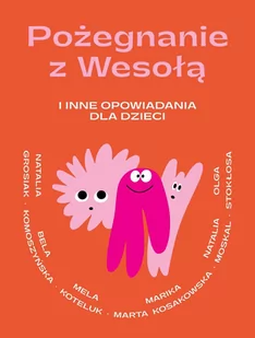 Pożegnanie z Wesołą i inne opowiadania dla dzieci - E-booki dla dzieci i młodzieży - miniaturka - grafika 1