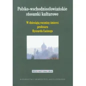 Książki regionalne - Wydawnictwo Uniwersytetu Jagiellońskiego Polsko-wschodniosłowiańskie stosunki kulturowe - miniaturka - grafika 1