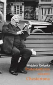 Religia i religioznawstwo - DeReggio Protestantyzm oczami Chestertona Wojciech Golonka - miniaturka - grafika 1