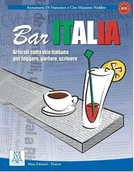 Książki do nauki języka włoskiego - Bar Italia Articoli sulla vita italiana per leggere, parlare, scrivere A1c1 - Ciro Massimo Naddeo, Di Annamaria Francesco - podręcznik - miniaturka - grafika 1