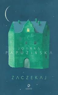 Zaczekaj Joanna Papuzińska - Poezja - miniaturka - grafika 2