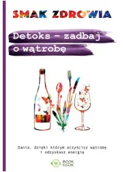 Detoks zadbaj o wątrobę - Poradniki hobbystyczne - miniaturka - grafika 2