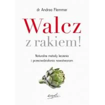 Walcz z rakiem! Naturalne metody leczenia i przeciwdziałania nowotworom - Diety, zdrowe żywienie - miniaturka - grafika 1