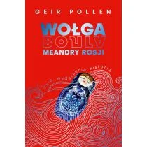 Wołga. Meandry Rosji - Felietony i reportaże - miniaturka - grafika 1