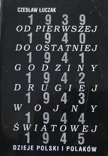 Od pierwszej do ostatniej godziny drugiej wojny światowej - Historia świata - miniaturka - grafika 1