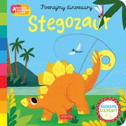 Książki edukacyjne - Stegozaur. Akademia mądrego dziecka. Poznajmy dinozaury - miniaturka - grafika 1
