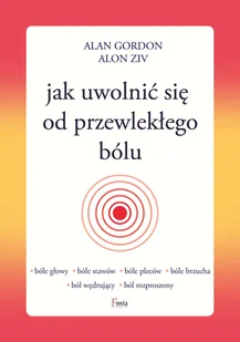 Jak uwolnić się od przewlekłego bólu - Zdrowie - poradniki - miniaturka - grafika 1