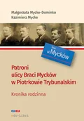 Biografie i autobiografie - Patroni ulicy Braci Mycke w Piotrkowie Trybunalskim Nowa - miniaturka - grafika 1