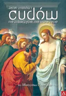 Religia i religioznawstwo - Jeżeli znaków i cudów nie zobaczycie, nie uwierzycie - miniaturka - grafika 1
