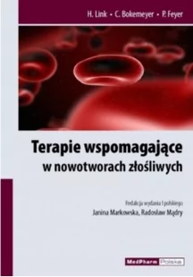 Terapie wspomagające w nowotworach złośliwych. Profilaktyka, leczenie, działania niepożądane - Książki medyczne - miniaturka - grafika 2