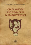 Historia świata - Wydawnictwo Uniwersytetu Warszawskiego Ciąża mnoga i wieloraczki w starożytności - miniaturka - grafika 1