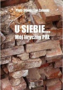 U siebie Mój liryczny PRL Tom 2 - Biografie i autobiografie - miniaturka - grafika 1