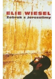 Cyklady Elie Wiesel Żebrak z Jerozolimy - Religia i religioznawstwo - miniaturka - grafika 2