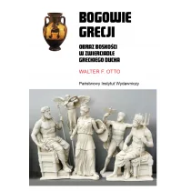 Bogowie Grecji. Obraz boskości w zwierciadle greckiego ducha - Religia i religioznawstwo - miniaturka - grafika 1