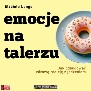 Emocje na talerzu - Audiobooki - poradniki - miniaturka - grafika 1