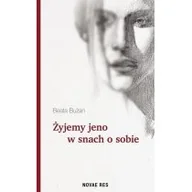 Powieści - Novae Res Żyjemy jeno w snach o sobie 1 - miniaturka - grafika 1