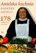 Książki kucharskie - Anielska kuchnia Siostry Anieli - miniaturka - grafika 1