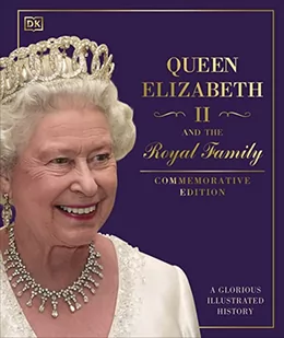 Queen Elizabeth II and the Royal Family: A Glorious Illustrated History - Pamiętniki, dzienniki, listy - miniaturka - grafika 1