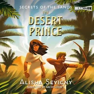 Audiobooki dla dzieci i młodzieży - Secrets of the Sands, Book #2: The Desert Prince Alisha Sevigny - miniaturka - grafika 1