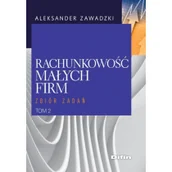Finanse, księgowość, bankowość - Rachunkowość małych firm Tom 2 - Aleksander Zawadzki - miniaturka - grafika 1