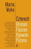 Biografie i autobiografie - Czterech. Błoński, Flaszen, Kijowski, Puzyna. Esej o przyjaźni i pokrewieństwie umysłowym - Marta Wyka - książka - miniaturka - grafika 1