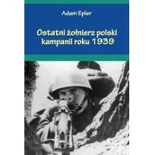 Historia świata - Ostatni żołnierz polski kampanii roku 1939 - miniaturka - grafika 1
