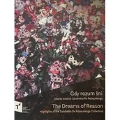 Historia świata - Gdy rozum śni Skarby kolekcji Sandretto Re Rebaudengo - miniaturka - grafika 1