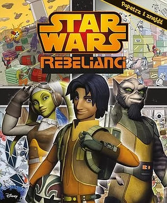 Star Wars Rebelianci Popatrz i znajdź - Wydawnictwo Olesiejuk