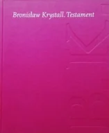 Biografie i autobiografie - Bronisław Krystall Testament - miniaturka - grafika 1