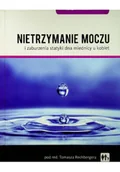 Książki medyczne - Nietrzymanie moczu i zaburzenia statyki dna miednicy u kobiet - miniaturka - grafika 1