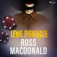 Kryminały - Lewe pieniądze - Ross MacDonald - audiobook - miniaturka - grafika 1