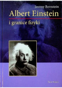 Albert Einstein i granice fizyki - Biografie i autobiografie - miniaturka - grafika 3