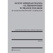 Oceny oddziaływania na środowisko w prawie polskim Barczak Anna Łazor Marek Ogonowska Adrianna - Prawo Oceny oddziaływania na środowisko w prawie polskim Barczak Anna Łazor Marek Ogonowska Adrianna - Prawo - miniaturka - grafika 1