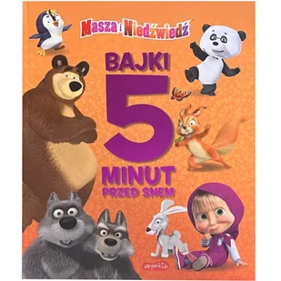 Masza i Niedźwiedź. Bajki 5 minut przed snem - Wierszyki, rymowanki, piosenki - miniaturka - grafika 4