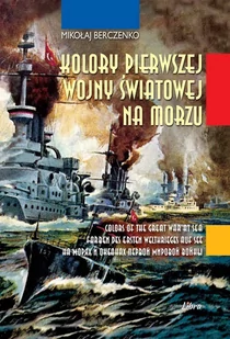 Libra Pl Mikołaj Berczenko Kolory pierwszej wojny światowej na morzu - Historia świata - miniaturka - grafika 1