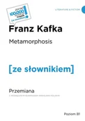 Obcojęzyczne książki dla dzieci i młodzieży - Metamorphosis. Przemiana. Poziom B1 - Kafka Franz - miniaturka - grafika 1