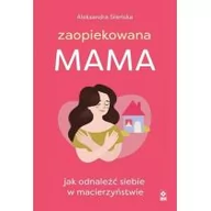 Poradniki dla rodziców - Zaopiekowana mama - miniaturka - grafika 1