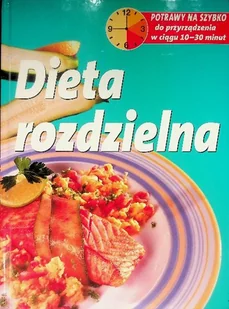 Dieta Rozdzielna - Zdrowie - poradniki - miniaturka - grafika 1
