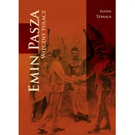 Historia świata - Infort Editions Emin Pasza Wieczny tułacz - Tomala Patryk - miniaturka - grafika 1