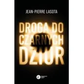 Fizyka i astronomia - Copernicus Center Press Droga do czarnych dziur - miniaturka - grafika 1