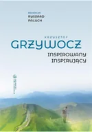 Biografie i autobiografie - Krzysztof Grzywocz. Inspirowany - inspirujący - miniaturka - grafika 1