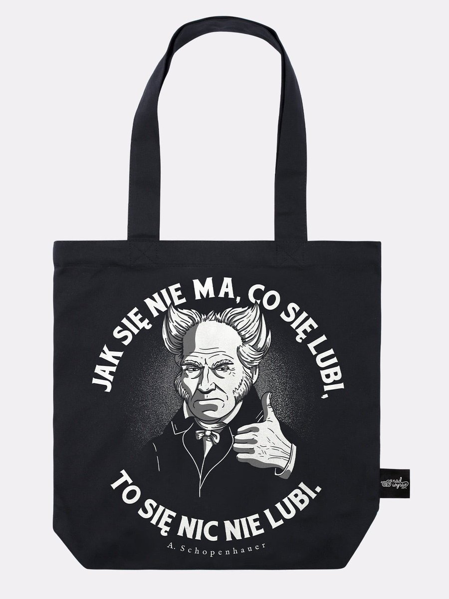JAK SIĘ NIE MA, CO SIĘ LUBI / SCHOPENHAUER / torba bawełniana czarna