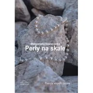 Poezja - Domeracka Małgorzata Perły na skale - miniaturka - grafika 1