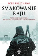 Wywiady - Smakowanie raju. Wspomnienia świadka nieznanej egzekucji w lesie katyńskim - miniaturka - grafika 1