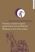 Kulturoznawstwo i antropologia - Wydawnictwo Naukowe UMK Przemoc i honor w życiu społecznym wsi na Mierzei Wiślanej w XVI-XVII wieku - miniaturka - grafika 1